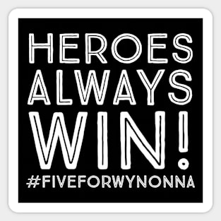 Heroes Always Win (BACK DESIGN) - Wynonna Earp #BringWynonnaHome Sticker